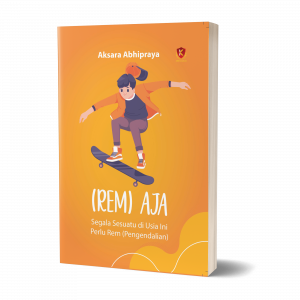 (Rem) Aja, Segala Sesuatu di Usia ini Perlu Rem (pengendalian)