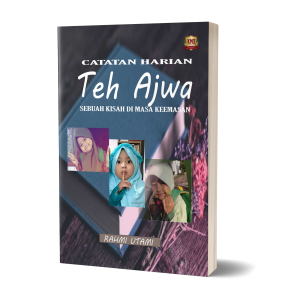 Catatan Harian Teh Ajwa