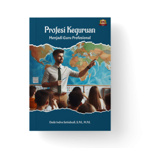 Profesi Keguruan: Menjadi Guru Profesional