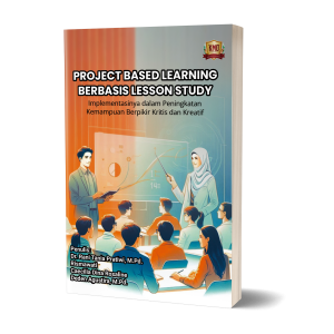 Project Based Learning Berbasis Lesson Study, Implementasinya dalam Peningkatan Kemampuan Berpikir Kritis dan Kreatif