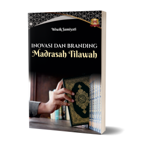 Inovasi dan Branding Madrasah Tilawah
