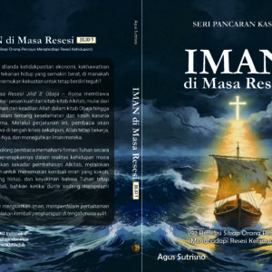 Seri Pancaran Kasih, Iman di Masa Resesi (92 Refleksi Sikap Orang     Percaya Menghadapi Resesi Kehidupan) Jilid 3