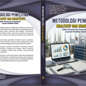 METODOLOGI PENELITIAN KUALITATIF DAN KUANTITATIF, Dalam Penyusunan Proposal dan Laporan Penelitian Ilmiah