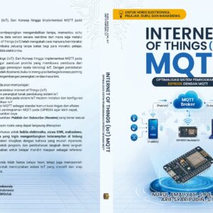Internet of Things(lot) MQTT, Optimalisasi Sistem Pemrograman ESP8266 Dengan MQTT