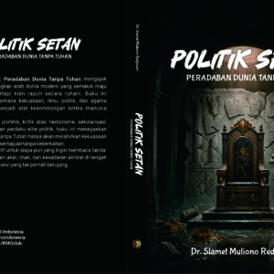 Politik Setan, Peradaban Dunia Tanpa Tuhan