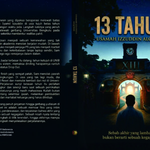13 Tahun, Sebab akhir yang lambat, bukan berarti sebuah kegagalan