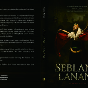 Seblang Lanang, Di Antara Tabuh Gamelan, Manusia, Roh, dan Tari yang Memilihnya, Sebuah Novel Tentang Warisan, Keterasingan, dan Panggilan yang Tak Bisa Ditolak